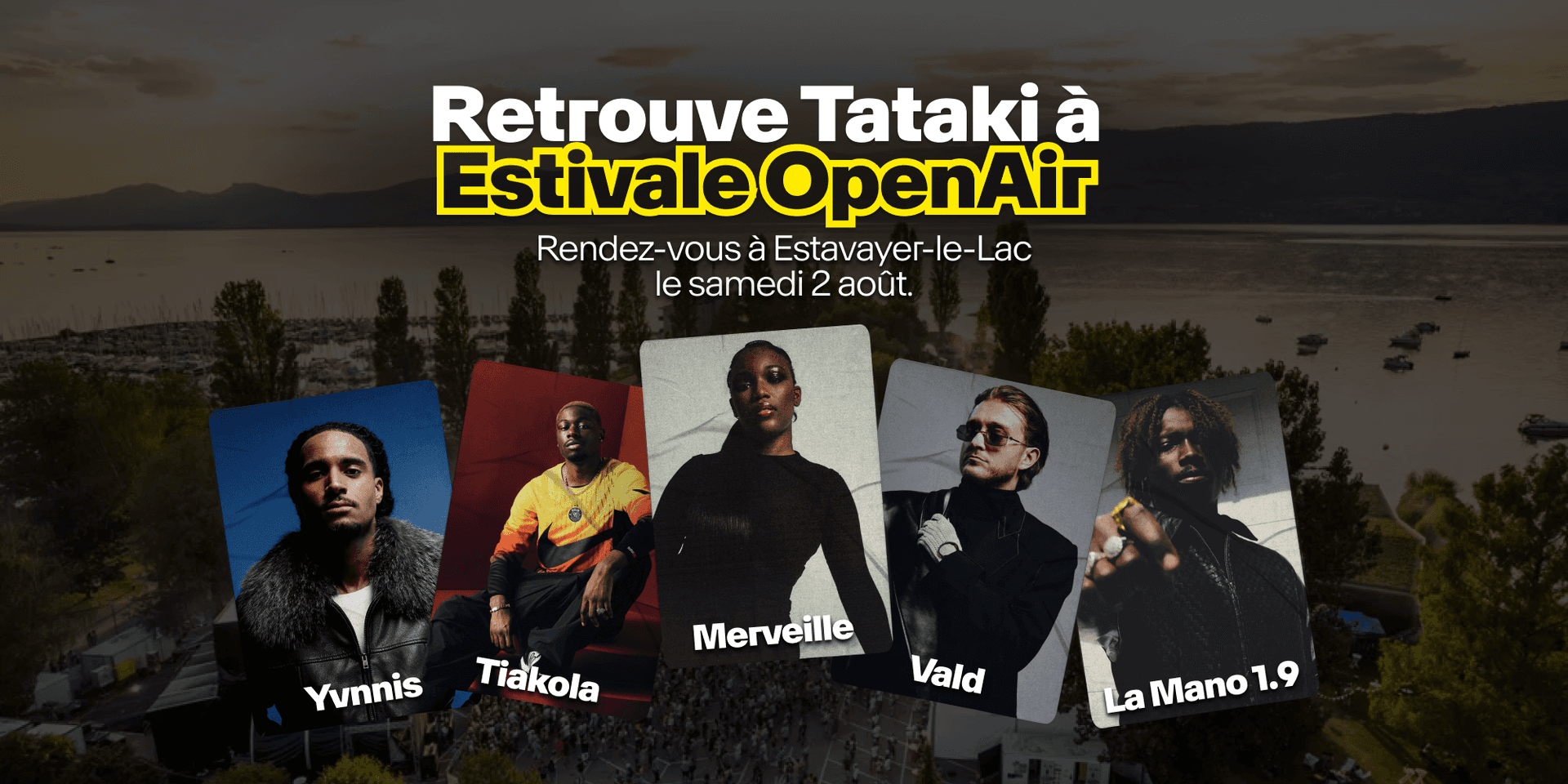 Retrouve Tataki à Estivale 2025 le 2 août